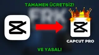 CapCut Pro PC'de &Uuml;cretsiz! | Yeni Y&ouml;ntem | Tamamen Yasal