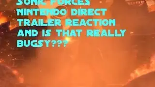Sonic forces nintendo direct trailer reaction and is that really bubsy???