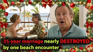 Cheating Stories | The Beach Betrayal That Almost Ended 35 Years of Marriage | Reddit Story