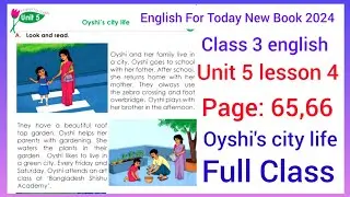 Class 3 english unit 5 page 65, 66 | Oyshi's city life Full Class | Lesson 4 | New Book 2025