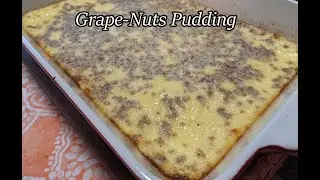 Grandma's Cookbook- Grape-Nuts Pudding