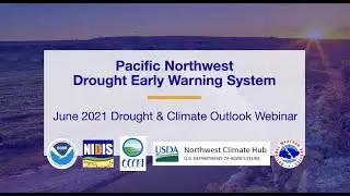 Pacific Northwest June 2021 DEWS June Drought & Climate Outlook