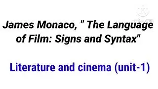 James Monaco, The language of film: Signs & Syntax .@rosewoodmountainacademy3315 part 2