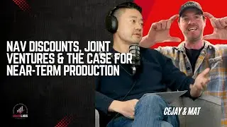 #85 Digging for Dollars, #16 NAV Discounts, Joint Ventures & the Case for Near-Term Production