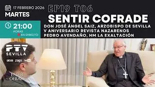 🟣 SENTIR COFRADE SEVILLA HD | T06E19 | Arzobispo de Sevilla | Nazarenos | HM La Exaltaci&oacute;n | 17 feb