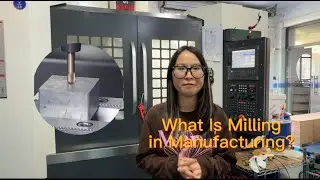 What Is Milling in Manufacturing？