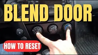 Blend Door Actuator Reset - 5 ways to fix car heating