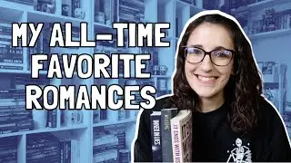 My Top Ten Favorite Romances of All Time