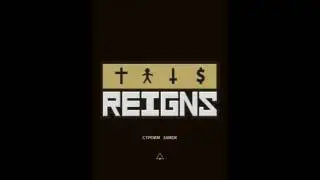 ИГРАЕМ В REIGNS НА АНДРОИД #1