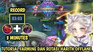 RECORD HARITH OFFLANE 3 MENIT CALAMITY REAPER !! TUTORIAL HARITH OFFLANE FARMING DAN ROTASI - MLBB