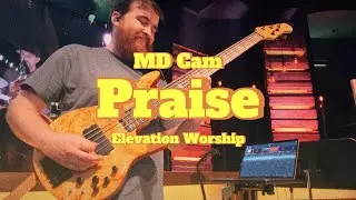 Praise - Elevation Worship | Bass/MD Cam (Key of G)