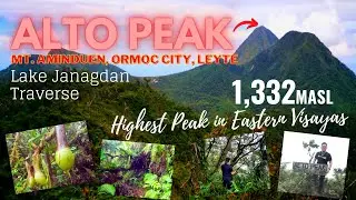 Alto Peak in Ormoc City, Leyte -- The Highest Peak in Eastern Visayas (via Lake Janagdan Traverse)