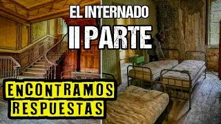 DESCUBRIMOS LO QUE PASÓ - EL INTERNADO II PARTE - Kibara