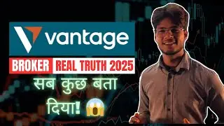 Vantage Broker &ndash; I told you everything! (Real Truth 2025) 😳
