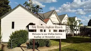 Holy Trinity Anglican Church Hampton Park, Sunday November 28 2021 Online Service