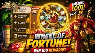 Mastering the Wheel of Fortune in Rise of Kingdoms: Maximize Your Rewards