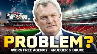 Will The 49ers Have A Free Agent PROBLEM? - Krueger & Bruce