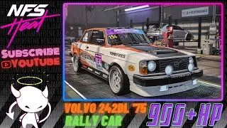 NFS Heat | 900+HP Volvo 242DL '75 Rally Customization