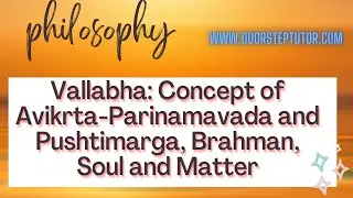Vallabha: Concept of Avikrta-Parinamavada and Pushtimarga, Brahman, Soul and Matter | Philosophy
