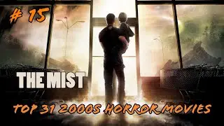 31 Early 2000s Horror Movies For Halloween: # 15 The Mist