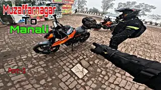 Muzaffarnagar to Manali ride Duke250 Duke390 ktm 