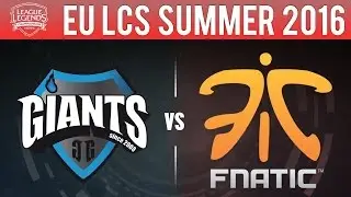 Giants Gaming vs Fnatic - EU LCS Summer 2016 Game 1