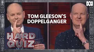 Tom Gleeson's doppelg&auml;nger | Hard Quiz