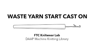 Waste Yarn Start (Cast On)