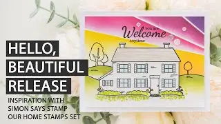 Simon Says Stamp - Hello, Beautiful Release - You Are Welcome Anytime Card