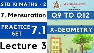 Mensuration | Practice Set 7.1 Lecture 3 | SSC Class 10 Geometry | Maths Part 2 | Maharashtra 10th