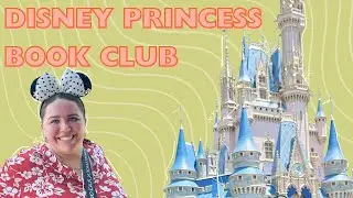 I'm hosting princess book club (book suggestions, Disney World princess interviews)