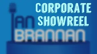 Ian Brannan - International Corporate Voiceover Explainer Demo Reel - 2021