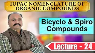 Bicyclo & Spiro Compounds | IUPAC | Organic Chemistry | Anand Tiwari
