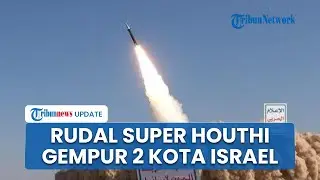 2 Target Vital Israel Diserang Houthi Yaman, Rudal Hipersonik Berjatuhan Gempur Kota Terbesar Zionis