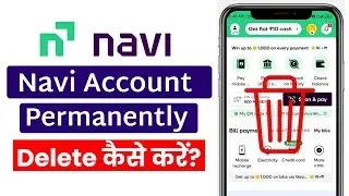 Navi Account Delete Kaise Kare | Navi Account Permanently Delete Kaise Kare | Navi App Acount Delete