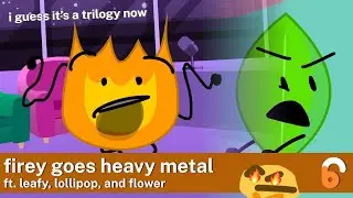 firey goes heavy metal