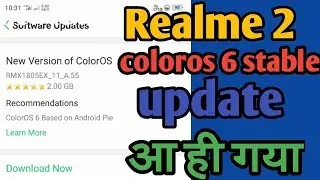 aa hi gya Realme 2 coloros 6 stable update