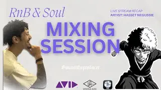 Mixing & Mastering Session 🎚️ | Soulful RnB Session w NOVA x RVA Artist Hasset Negussie 🎵