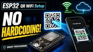 Scan QR Code to send WiFi credentials || No Hardcoding || Esp32 Tutorials in hindi