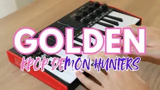 GOLDEN &ndash; Huntrix (DJ LYL Cover / AKAI MPK MK3)