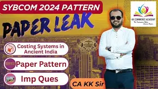 Costing Systems in Ancient India | SYBCOM | Semester 3 | 2024 Pattern I Paper Leak I Paper Pattern