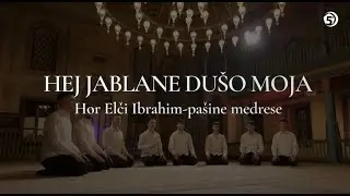 Hej jablane - Hor Elči Ibrahim-pa&scaron;ine medrese