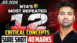 JEE 2026 | 40 Marks from 12 critical concepts by NTA