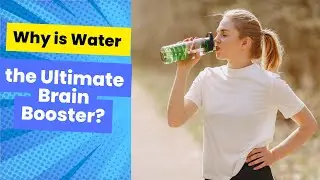 Don't Let Dehydration Hinder Your Brain's Performance: How Water Can Boost Your Cognitive Function