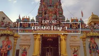 Trip to : Penang | Day - 1 #solotraveling #penang #backpacker #arnstevano