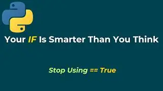 Does If Only Work With True and False in Python? | Truthiness Explained