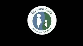Blessed care international foundation introduction