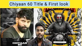 Chiyaan 60 title & Firstlook | vikram 60 title & First look | MAHAAN first look | mahaan vikram 60