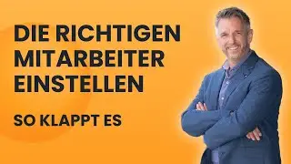 Die richtigen Mitarbeiter einstellen &ndash; Wie du das wirkliche Potenzial im Bewerbungsgespr&auml;ch erkennst