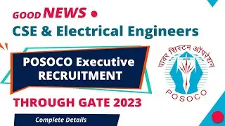 POSOCO, PSU through GATE 2023 Electrical, CSE | PSU Recruitment through GATE 2023 for EE & CSE